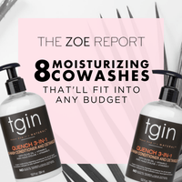 The Zoe Report: 8 Moisturizing Co-Washes That’ll Fit Into Any Budget