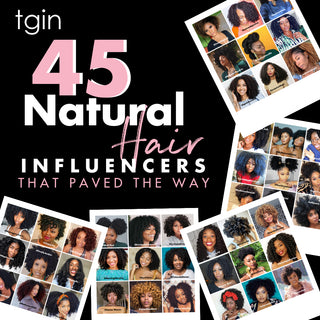 45 NATURAL HAIR INFLUENCERS THAT PAVED THE WAY