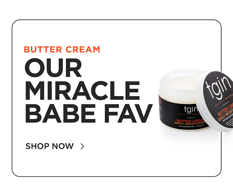 Butter Cream, our Miracle Babe fav, with a jar of tgin Butter Cream Daily Moisturizer. Shop now