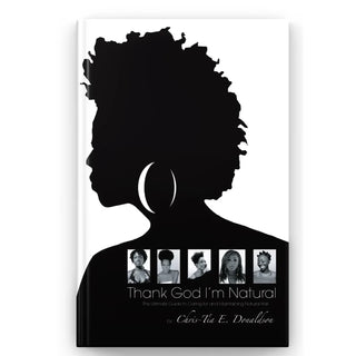 Thank God I'm Natural book cover by Chris-Tia E. Donaldson with a woman's silhouette and five small portraits