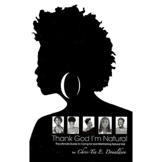 Thank God I'm Natural book cover by Chris-Tia E. Donaldson with a woman's silhouette and five small portraits